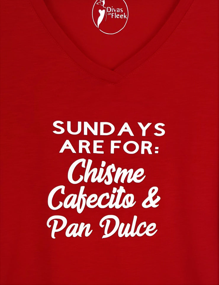 Divas on Fleek - Sundays Are For: Chisme, Cafecito & Pan Dulce T-Shirt